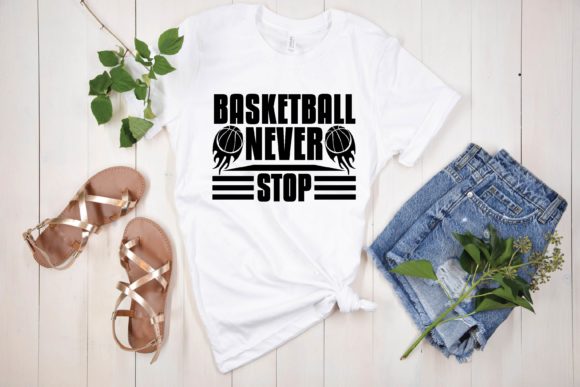 Basketball Never Stop Svg