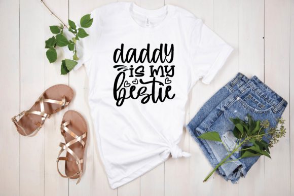 Daddy is My Bestie Svg Graphics for T-Shirt Designs