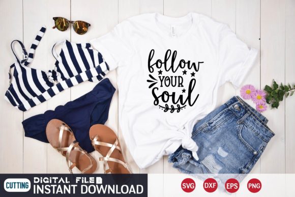 Follow Your Soul Svg: A Graphic for Crafting and T-Shirt Designs