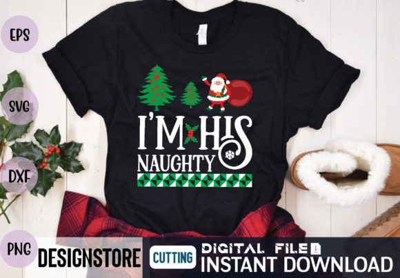 i m his naughty svg graphics for t-shirt designs