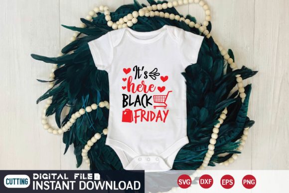 It’s Here Black Friday Svg Graphics for T-Shirt Designs