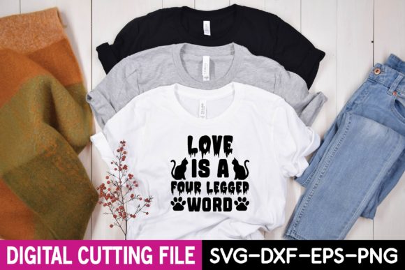 Love is a Four Legged Word Svg Graphics for T-Shirt Designs