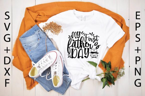 My First Father’s Day Graphics for T-Shirt Designs