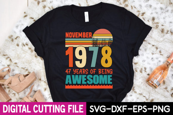 November 1978 47 Years of Being Awesome Graphics