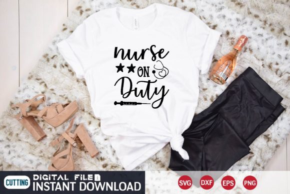 Nurse on Duty Svg Graphics for T-Shirt Designs