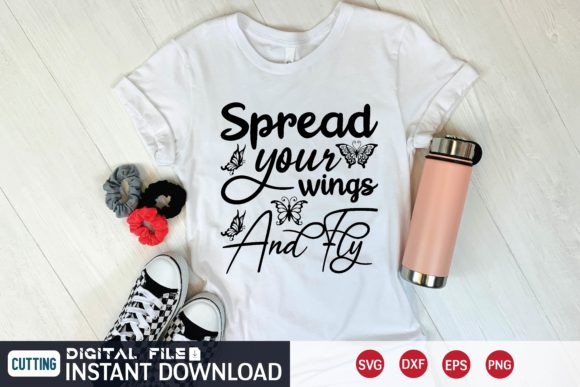 Spread Your Wings and Fly Graphics for T-Shirt Designs