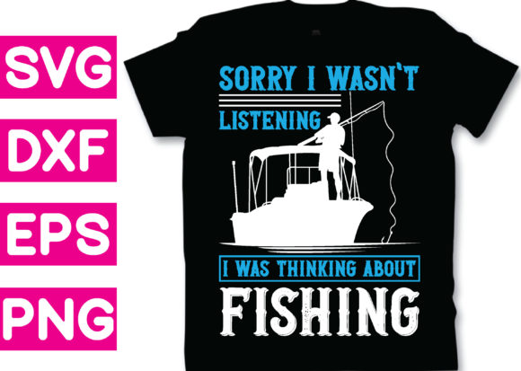 T-shirt Design - Sorry I Wasn t Listenin